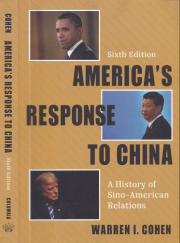 America's Response to China - A History of Sino-Amarican Relations