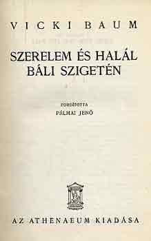 Vicki Baum - Szerelem �s hal�l B�li sziget�n 1. kiad�s