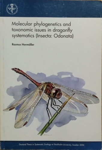 Rasmus Hovm�ller - Molecular Phylogenetics and Taxonomic Issues in Dragonfly Systematics (Insecta: Odonata)
