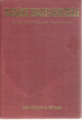 Haznk, Magyarorszg I-II.