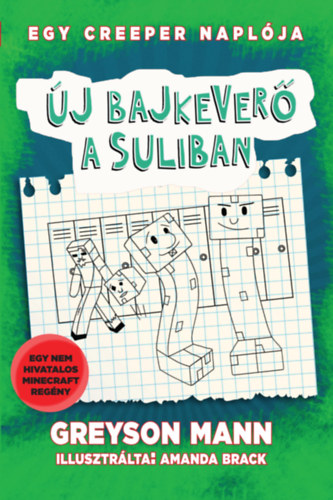 j bajkever a suliban - Egy creeper naplja - negyedik knyv