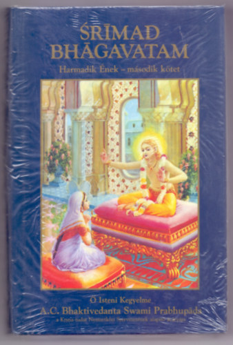 A. C. Bhaktivedanta Swami Prabhupda - Srmad Bhgavatam - Harmadik nek - msodik ktet (Srmad Bhgavatam 3/2)