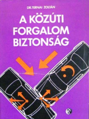 A kzti forgalom biztonsg