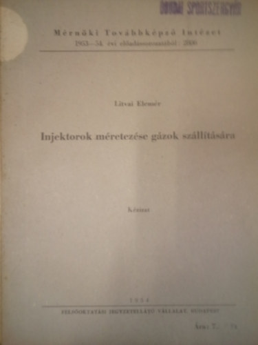 Injektorok m�retez�se g�zok sz�ll�t�s�ra / K�zirat /