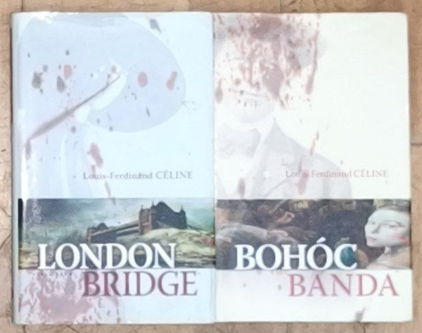 L. F. Céline - 2db L. F. Céline regény - Bohócbanda, London Bridge
