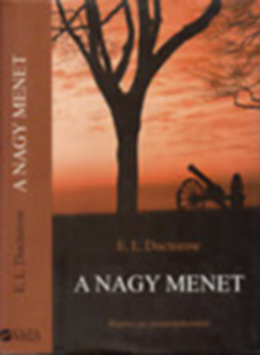 3 db E. L. Doctorow regny: A nagy menet - A vztrol - Vcsk-t