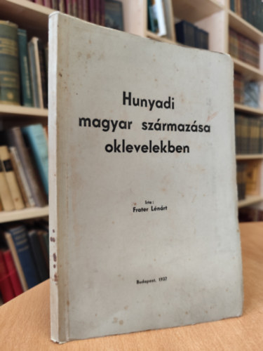 Hunyadi magyar sz�rmaz�sa oklevelekben