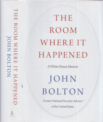 John Bolton - The Room Where It Happened: A White House Memoir