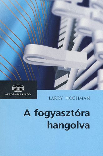 A fogyasztra hangolva - A kapcsolati hlzatok talakulsa