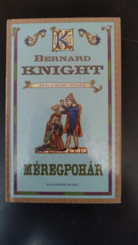 Mregpohr - John Koroner nyomoz (The Poisoned Chalice) - Kamper Gergely fordtsban; Egyedi termkfotval