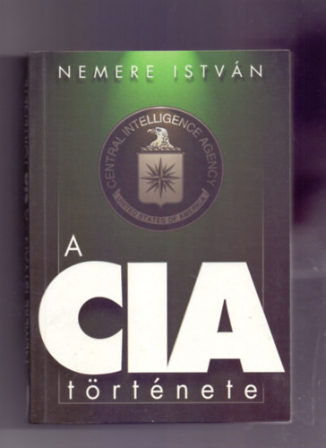 Nemere Istv�n - A CIA t�rt�nete