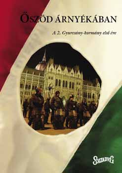 Stumpf Istv�n - �sz�d �rny�k�ban - A 2. Gyurcs�ny-korm�ny els� �ve