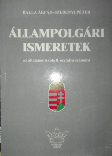 Balla rpd-Szebenyi Pter - llampolgri ismeretek az ltalnos iskola 8. osztlya szmra