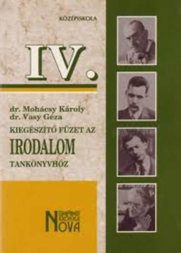 Dr. Vasy; Dr. Mohcsy - Kiegszt fzet az irodalom tanknyvhz IV.