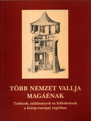 Tbb nemzet vallja magnak. Tudsok, tallmnyok s felfedezsek...