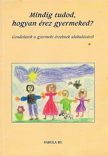 Mindig tudod, hogyan �rez gyermeked?