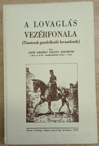 A lovagl�s vez�rfonala (Tan�csok gondolkod� lovasoknak) - reprint