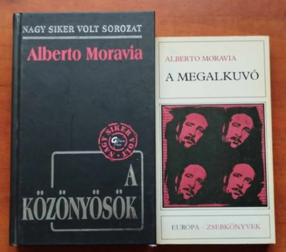 2db Alberto Moravia: A kznysk; A megalkuv