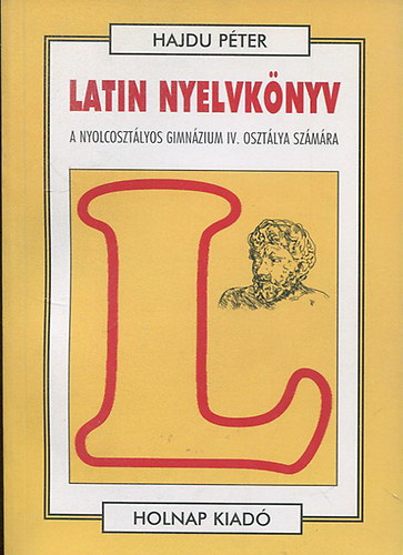 Latin nyelvknyv IV. (Nyolcosztlyos gimn. IV. oszt. szmra)