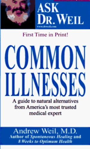 Common Illnesses (Ask Dr. Weil)