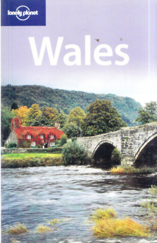 Etain O'Carroll, John King Abigail Hole - Wales (Lonely Planet)