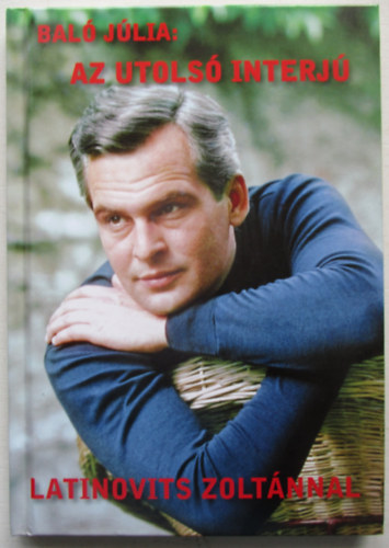 Az utols� interj� Latinovits Zolt�nnal