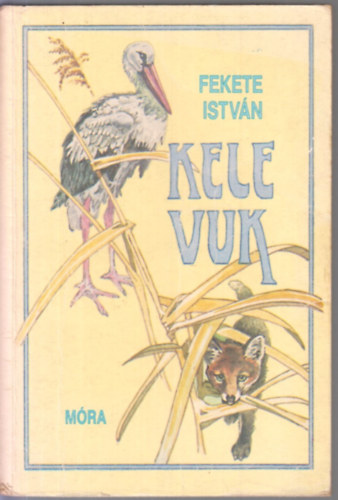 Fekete Istv�n - Kele - Vuk