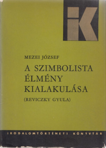 A szimbolista �lm�ny kialakul�sa (Reviczky Gyula)