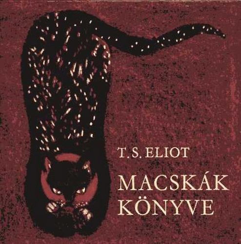 T. S. Eliot - Macskk knyve