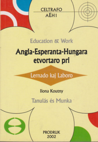 Angla-Esperanta-Hunagara etvortaro pri (Lernado kaj Laboro) - Angol-Eszperant-Magyar kissztr (Tanuls s Munka)