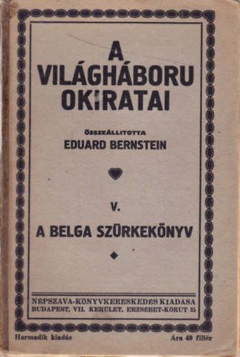 A vilghboru okiratai V. - A belga szrkeknyv