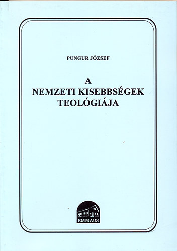 Pungur Jzsef  (szerk.) - A nemzeti kisebbsgek teoigija