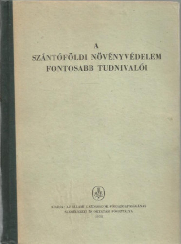 A sz�nt�f�ldi n�v�nyv�delem fontosabb tudnival�i (Seg�dlet az �zemi oktat�shoz)