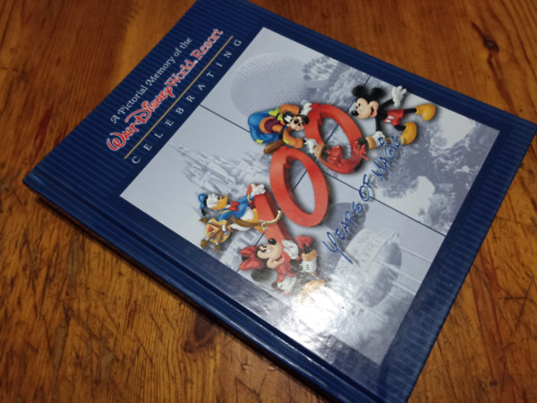 Tbb szerz - 100 years of magic A Pictorial Memory of the Walt Disney World Resort