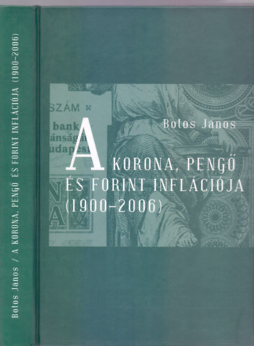 A Korona, Peng� �s Forint infl�ci�ja (1900-2006)