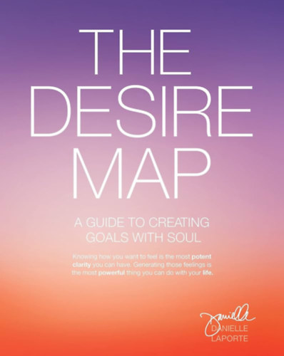 Danielle Laporte - The Desire Map ("V�gyt�rk�p" angol nyelven)