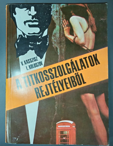 A titkosszolg�latok rejt�lyeib�l