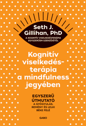 Kognit�v viselked�ster�pia a mindfulness jegy�ben
