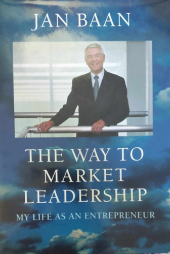 Jan Baan - The Way to Market Leadership