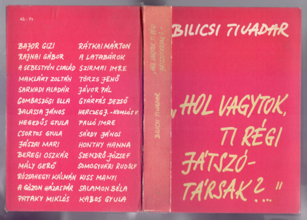 �Hol vagytok, ti r�gi J�tsz�t�rsak ?...�