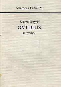 Szemelv�nyek Ovidius m�veib�l (auctores latini V.)