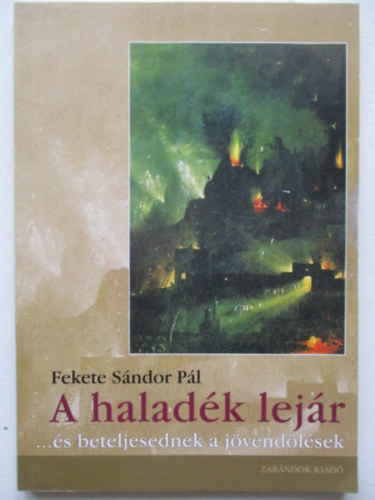 A halad�k lej�r ... �s beteljesednek a j�vend�l�sek