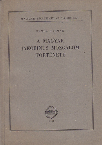 A magyar jakobinus mozgalom t�rt�nete