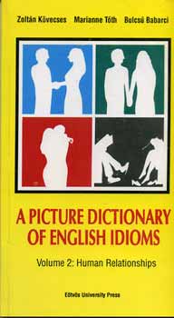 A Picture Dictionary of English Idioms Vol. 2. - Human Relationship