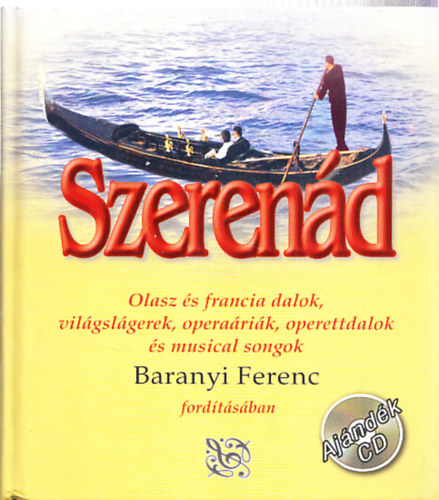Szerend - Olasz s francia dalok, vilgslgerek, operarik, operettdalok s musical songok (CD nlkl) (dediklt)