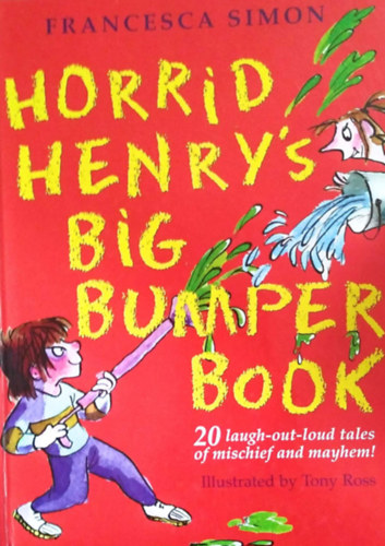 Horrid Henry's Big Bumper Book