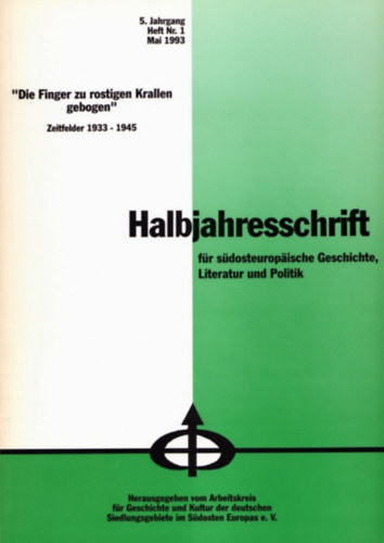Johann B�hm  (szerk.) - Halbjahresschrift f�r s�dosteurop�ische Geschichte, Literatur und Politik - 5. Jahrgang Nr. 1. 1993