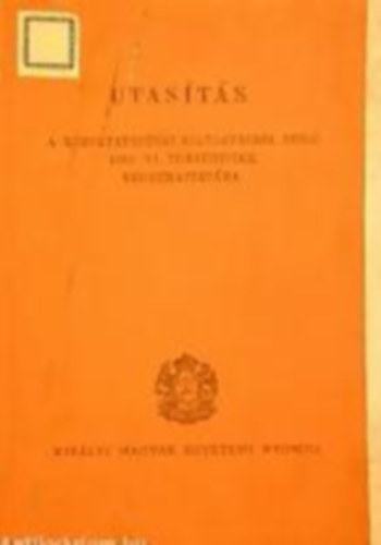 Utasts a kzoktatsgyi igazgatsrl szl 1935: VI. trvnycikk vgrehajtsra