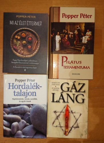 Popper Pter - 4 db Popper Pter knyv: Mi az let rtelme?, Gzlng, Hordalktalajon, PIltus testamentuma