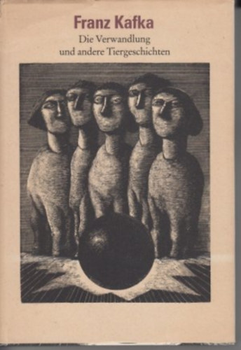 Franz Kafka - Die Verwandlung und andere Tiergeschichten